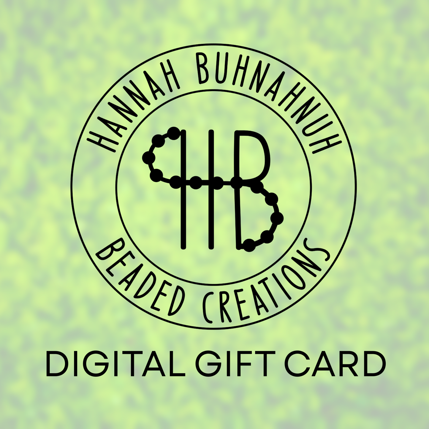 Hannah Buhnahnuh Gift Cards